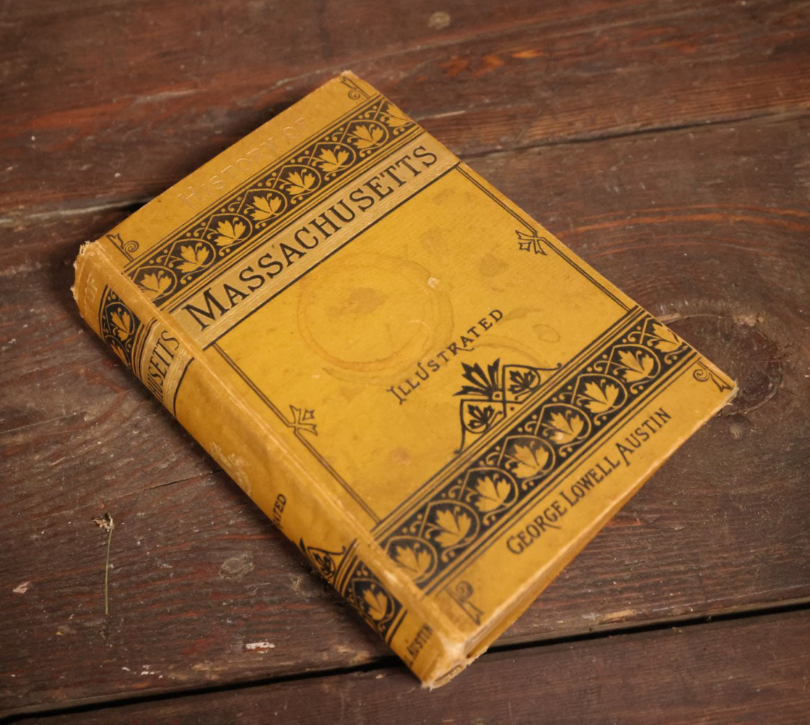 "The History Of Massachusetts From The Landing Of The Pilgrims To The Present Time" By George Lowell Austin, 1884 Edition, Antique Book, Illustrated