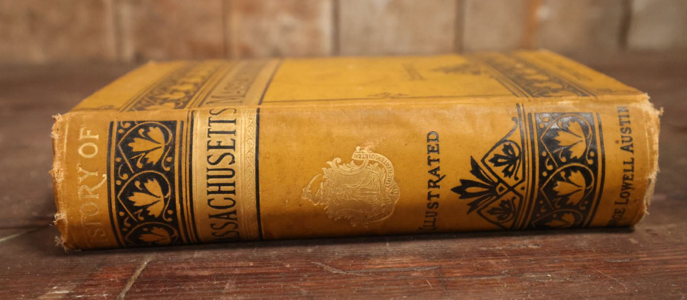 "The History Of Massachusetts From The Landing Of The Pilgrims To The Present Time" By George Lowell Austin, 1884 Edition, Antique Book, Illustrated