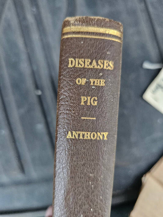 Diseases of the Pig and It's Husbandry by David J. Anthony, 1940 Book