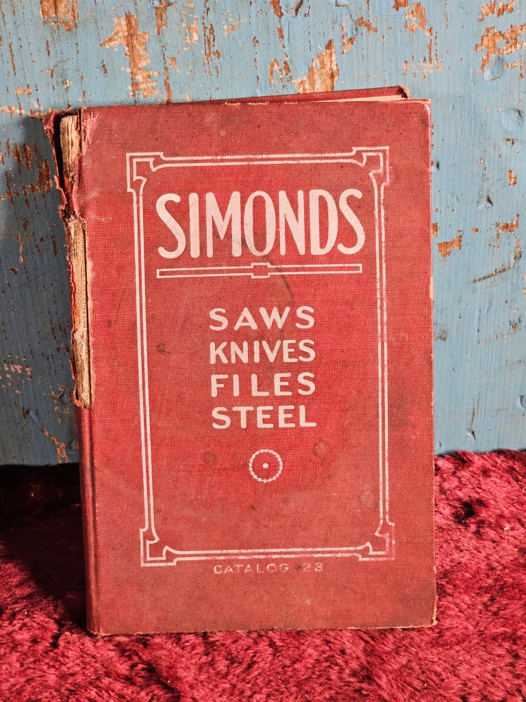 Antique Simonds Saws, Knives, Files, Steel Catalogue #23