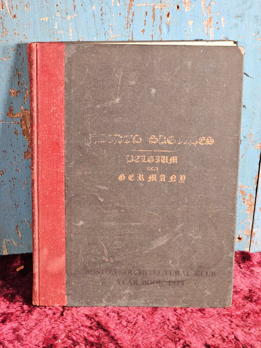 Antique Year Book Of The Boston Architectural Club, Haghe'S Sketches In Belgium And Germany, Published 1914, Boston