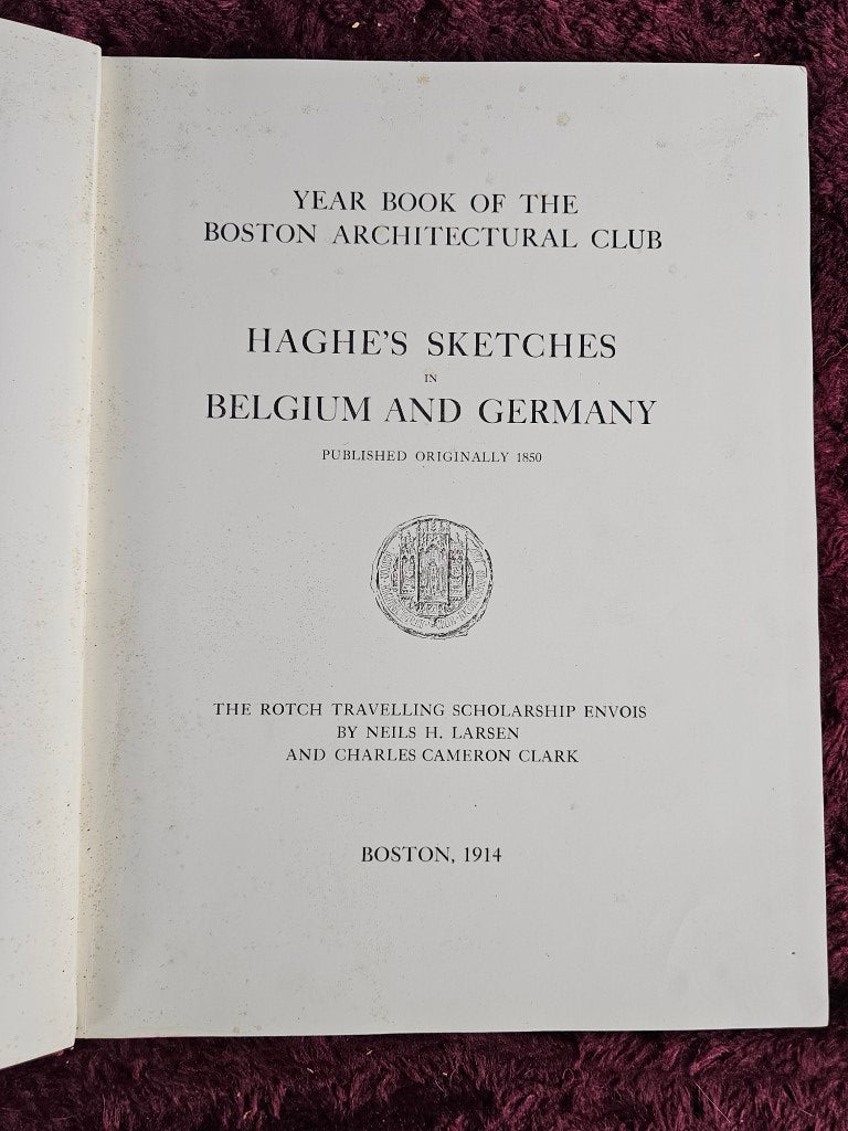 Antique Year Book Of The Boston Architectural Club, Haghe'S Sketches In Belgium And Germany, Published 1914, Boston