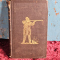 Lot 057 - Antique Improved American Rifle Book, Instructions To Young Marksmen, 1848