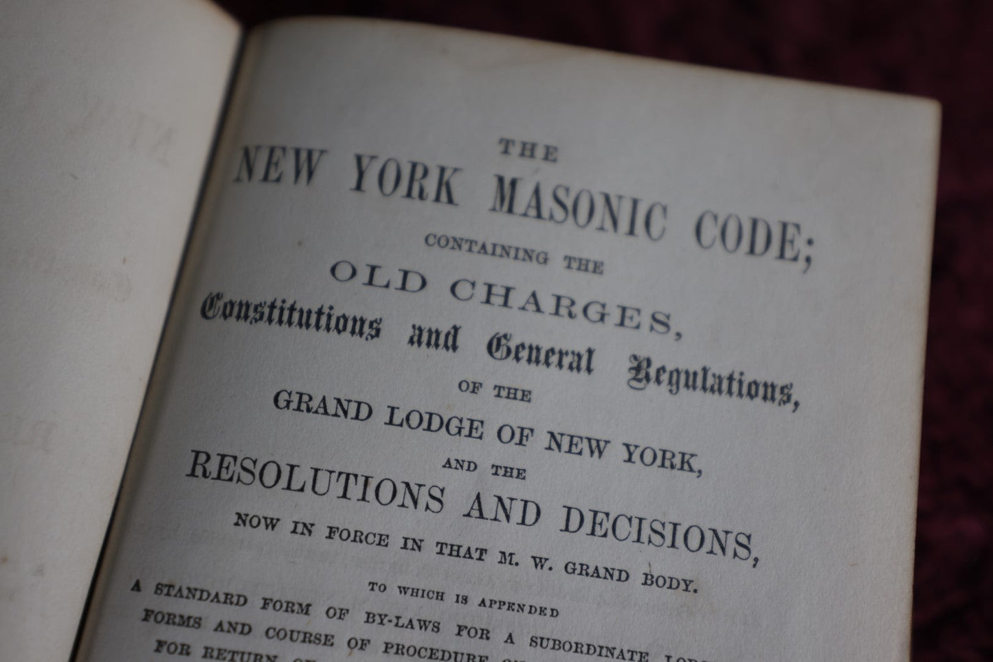 Lot 055 - Antique Book, The New York Masonic Code, Collated By R.W. William T. Woodruff, Embossed Cover, Published 1868, New York