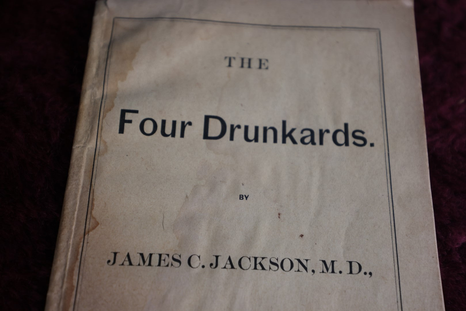 Lot 065 - Antique Pamphlet, Four Drunkards, By James Jackson, M.D., Advertising "Our Home," The Largest Hygenic Water Cure, 1872