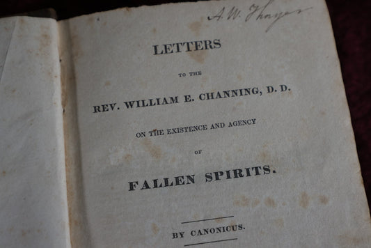 Lot 008 - On The Existence And Agency Of Fallen Spirits, 1828 Antique Book, Letters To The Rev. Willioam E. Channing, D.D., By Canonicus, First Edition