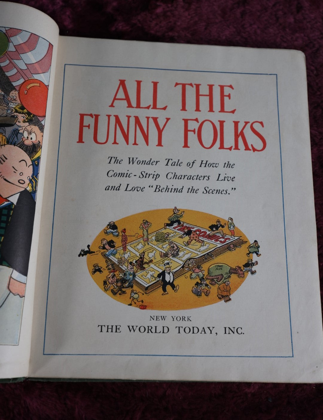 Lot 050 - All The Funny Folks Antique Cartoon Novelty Book, "The Wonder Tale Of How Comic-Strip Characters Live And Love," Featuring Felix The Cat, Copyright 1926 By King Feature Synidcate, New York