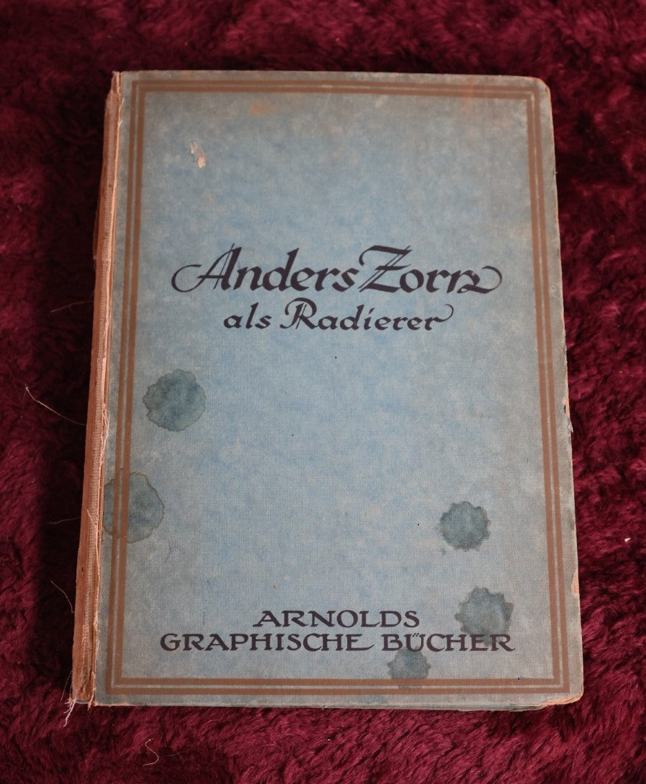 Lot 067 - Anders Zorn Als Radierer Antique Art Book With Many Illustrations, Damage To Spine Covering, 1922