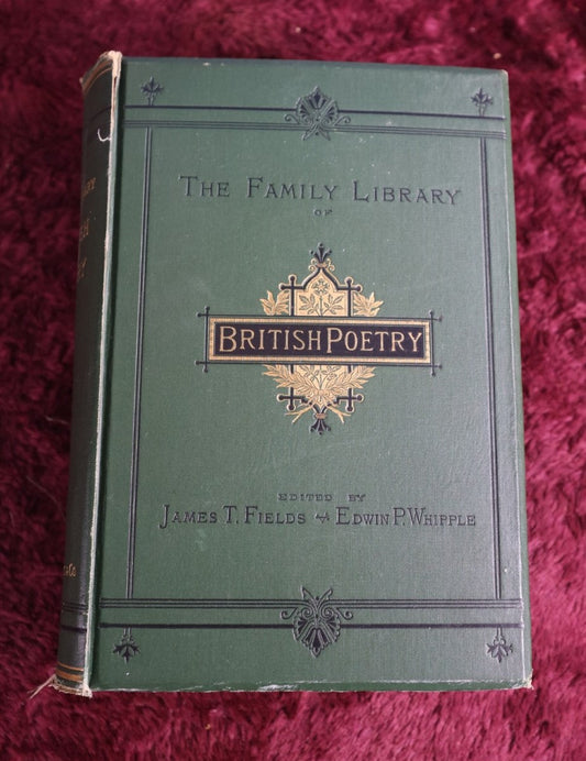 Lot 068 - The Family Library Of British Poetry, Antique Book, Edited By James T. Fields And Edwin P. Whipple, 1878 Antique Book, Illustrated