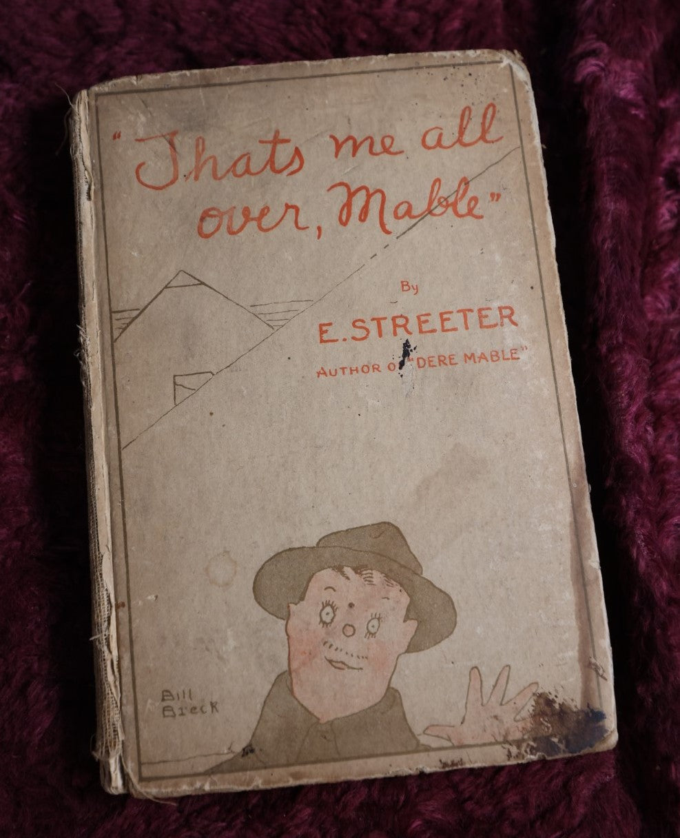 Lot 135 - Antique World War One Caricature Book, "That'S Me All Over, Mable," By Lieutenant Edward Streeter With Illustrations By Coporal G. William Breck, Copyright 1919 By The Frederick A. Stokes Company