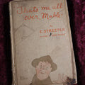 Lot 135 - Antique World War One Caricature Book, "That's Me All Over, Mable," By Lieutenant Edward Streeter With Illustrations By Coporal G. William Breck, Copyright 1919 By The Frederick A. Stokes Company