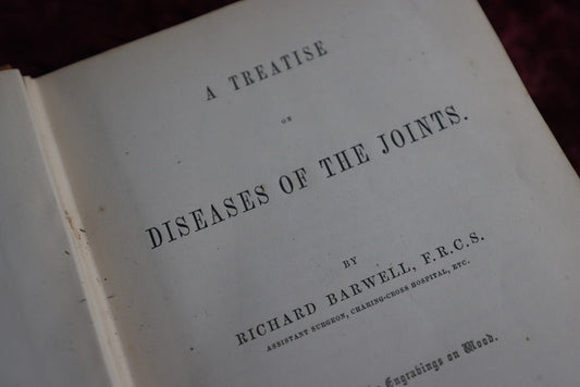 Lot 138 - Antique Medical Book, A Treatise On The Diseases Of The Joints, By Richard Barwell, Surgeon, 1861, Illustrated