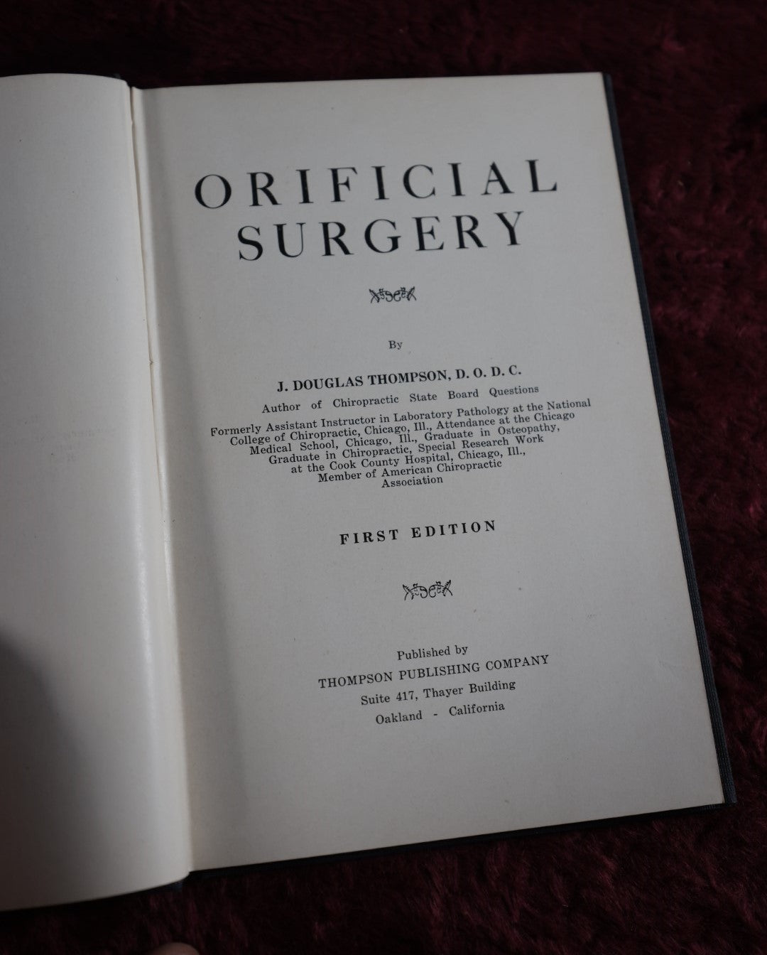 Lot 147 - Orificial Surgery Antique Medical Book, By J. Douglas Thomspon, First Edition, 1924, Illustrated