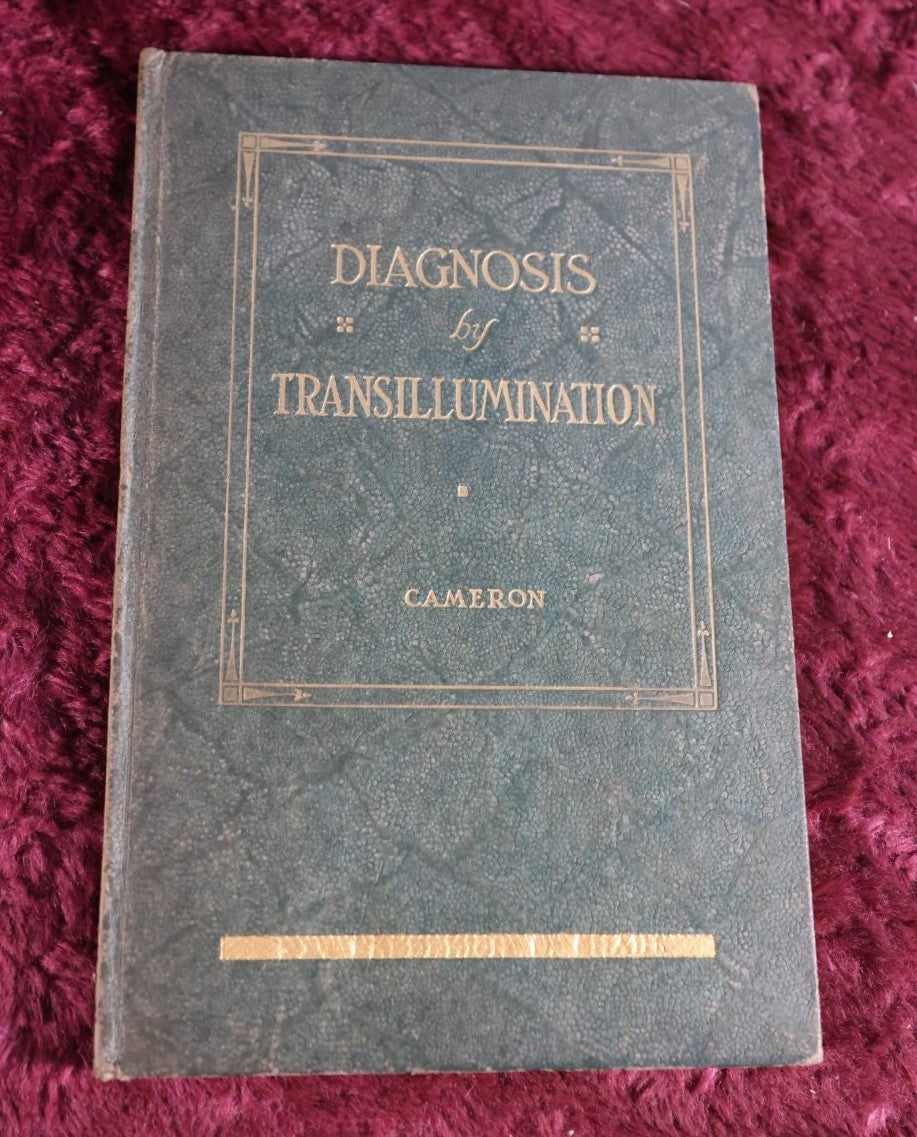 Lot 148 - Diagnosis By Transillumination Antique Medical Book, By W.J. Cameron, 1927, Illustrated, Plus Related Pamphlet