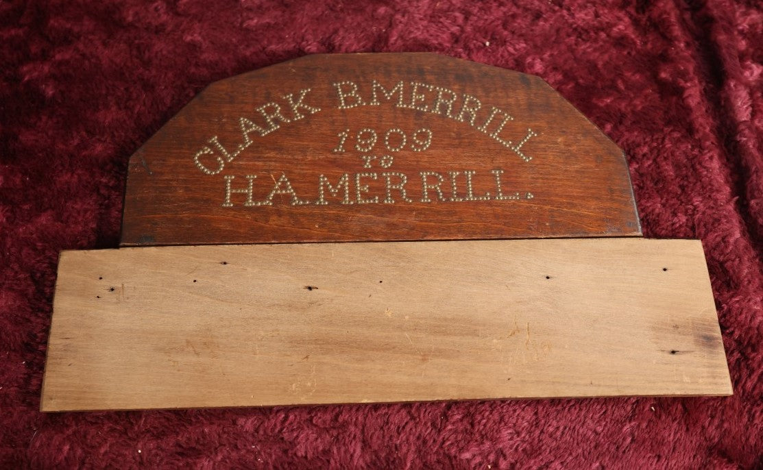 Lot 010 - Unique Wooden Sewing Machine Part With Hand Hammered Nail Lettering "Clark B. Merrill1909 To H.A. Merrill," Likely A Gift From Husband To Wife