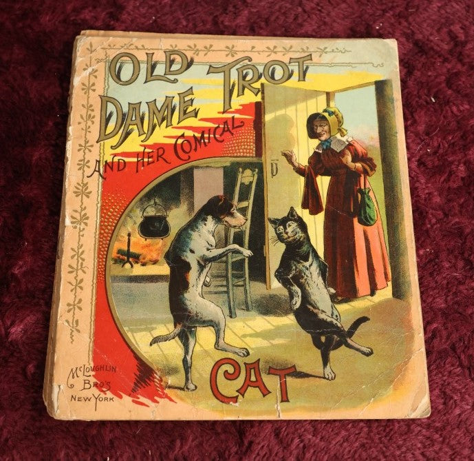 Lot 035 - Antique Lithographed Children's Book "Old Dame Trot And Her Comical Cat," Published By The Mcloughlin Bros, New York, Late 19th Century, No Binding, All Pages Loose