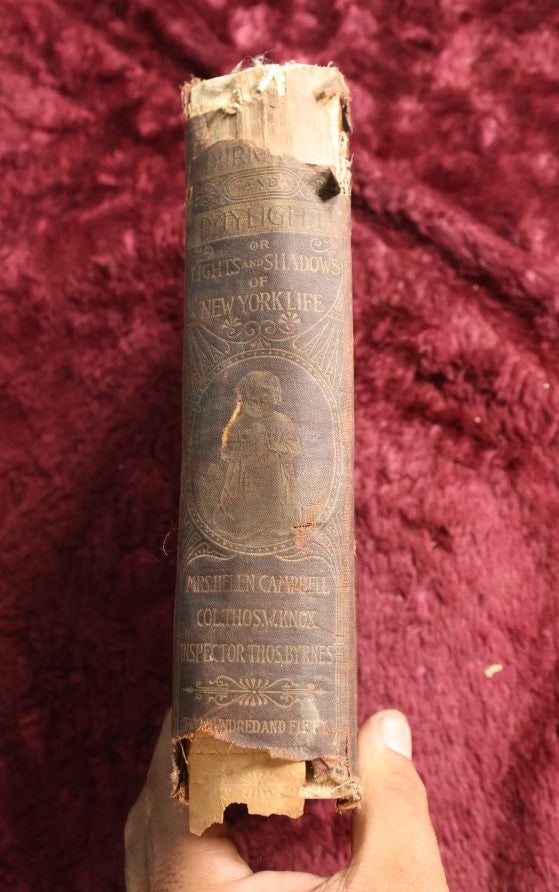 Lot 140 - Darkness And Daylight Or Lights And Shadows Of New York Life By Mrs. Helen Campbell - 1898 Book, Extremely Poor Condition, Many Interesting Illustrations