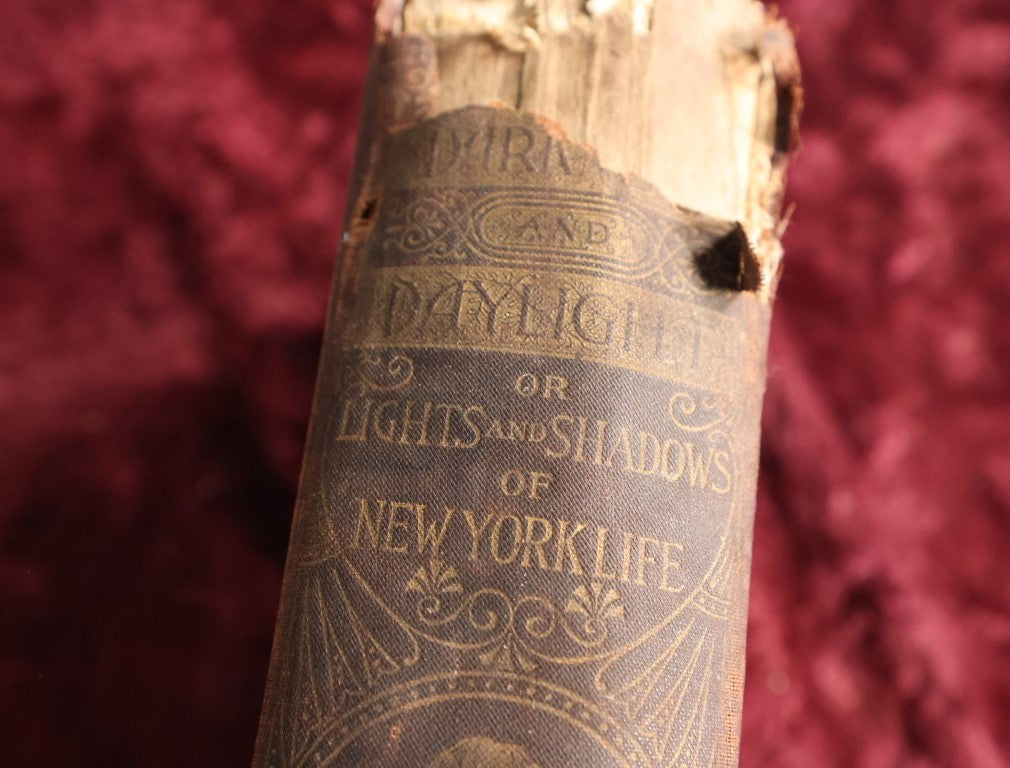 Lot 140 - Darkness And Daylight Or Lights And Shadows Of New York Life By Mrs. Helen Campbell - 1898 Book, Extremely Poor Condition, Many Interesting Illustrations