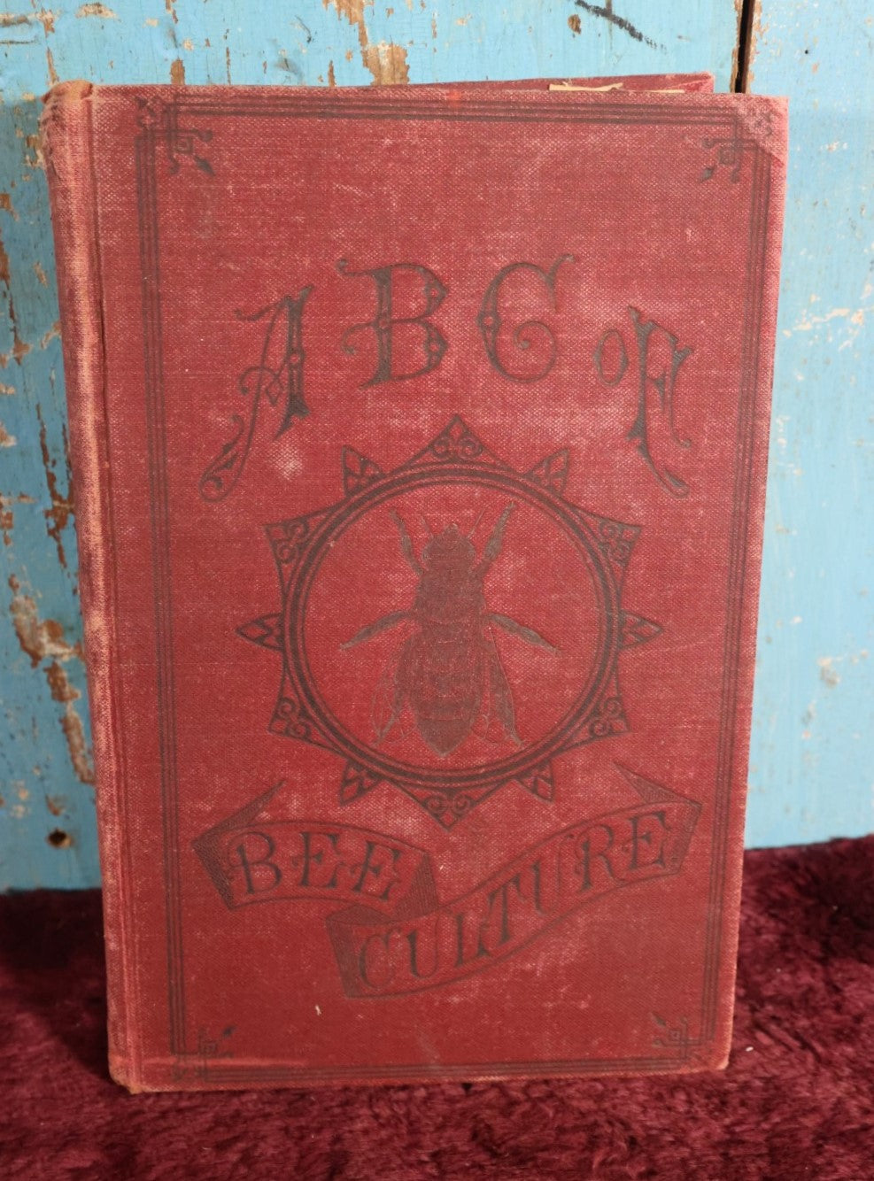 Lot 025 - A B C And X Y Z Of Bee Culture, Antique Book, 1877, By A.I. Root, All About The Care Of Honey Bees, Profusely Illustrated