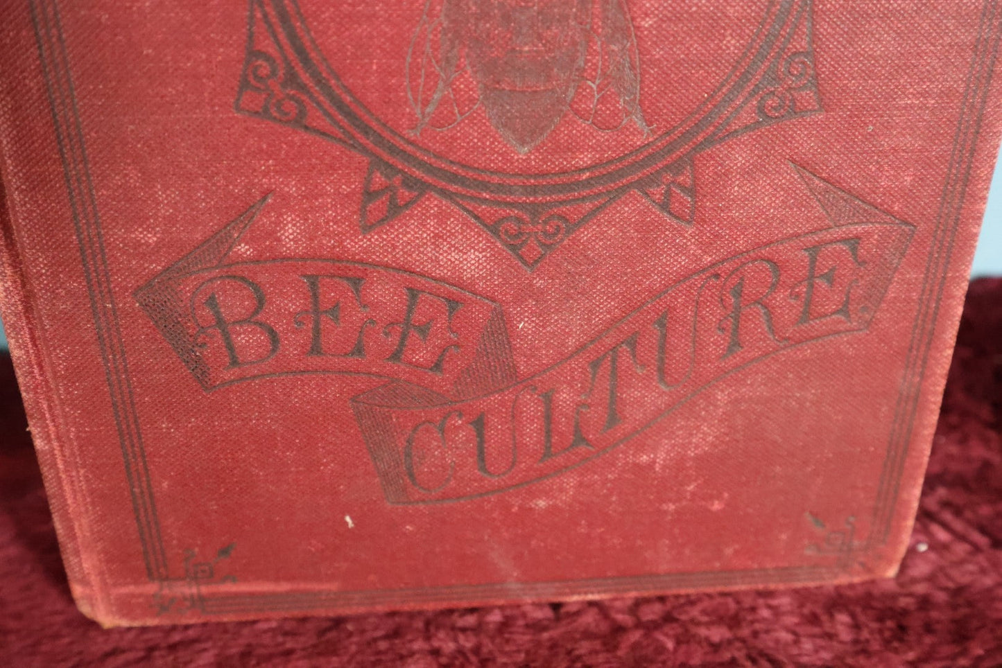 Lot 025 - A B C And X Y Z Of Bee Culture, Antique Book, 1877, By A.I. Root, All About The Care Of Honey Bees, Profusely Illustrated