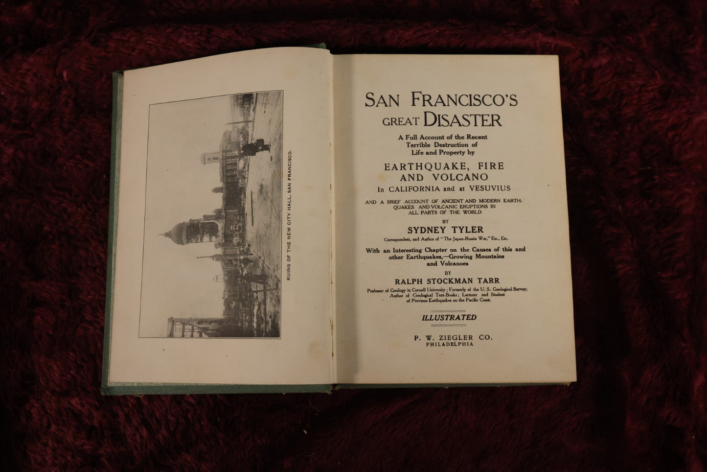 Lot 032 - San Francisco's Great Disaster; Earthquake, Fire, And Volcano; California And Vesuvius, By Sydney Tyler, Copyright 1906, Profusely Illustrated Antique Book