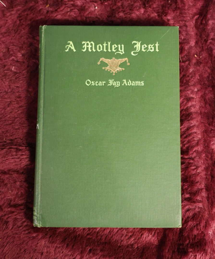 Lot 169 - Book - "A Motley Jest" By Oscaer Fay Adams, Book With Jester On Cover, Vintage, Short Stories And Vignettes, 1909 Edition