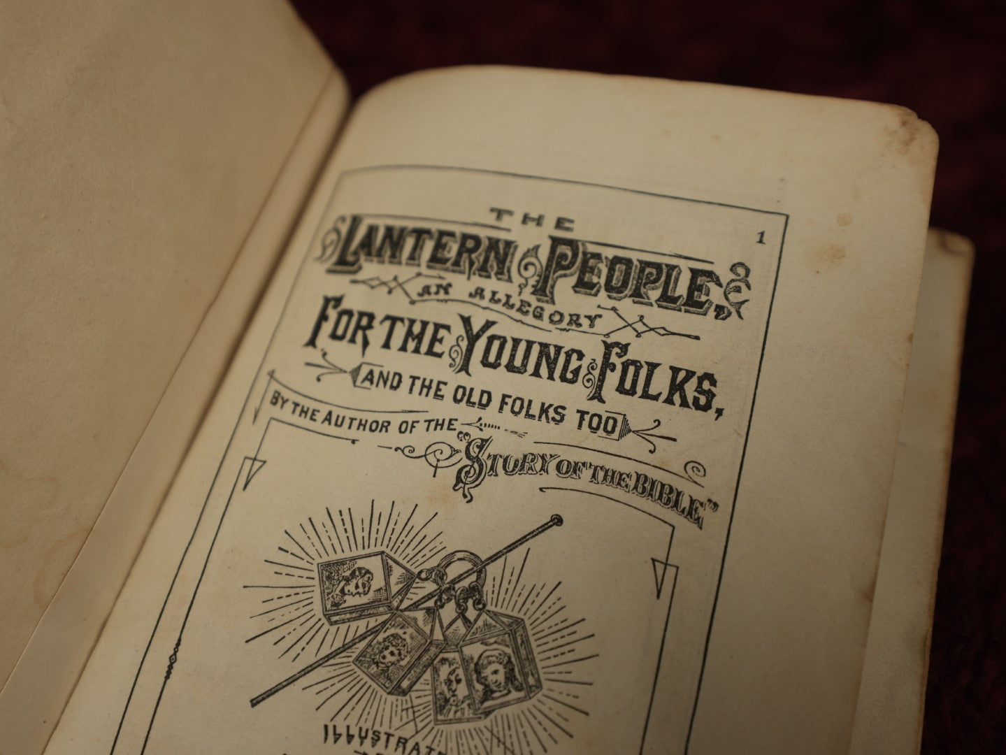 Lot 136 - Antique Fairy Booklet, The Lantern People An Allegory For The Young Folks And The Old Folks Too By The Author If The Story Of The Bible, Illustrated By Miss M.A. Lathbury, Published By Charles Foster, 1882, Philadelphia