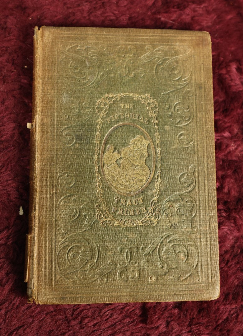 Lot 107 - Antique Book, "The Tract Primer" Published By The American Tract Society, New York, Illustrated With Letters, Pictures Of Bible Scenes, Circa 1860S