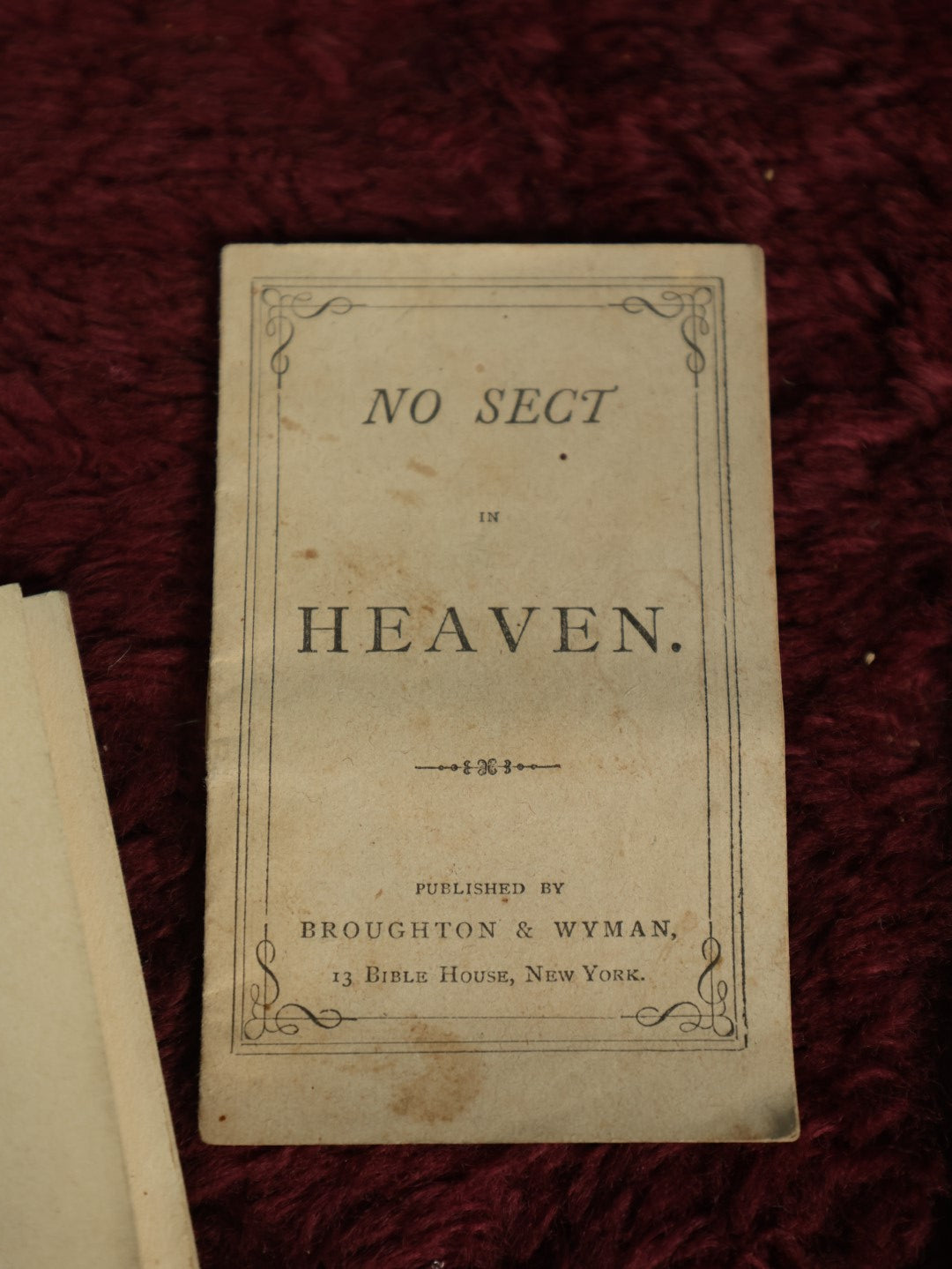 Lot 140 - Grouping Of Three Religious Christian Tracts, Antique, Including How To Receive Divine Healing, No Sect In Heaven, And Sin's Wages And God's Gift