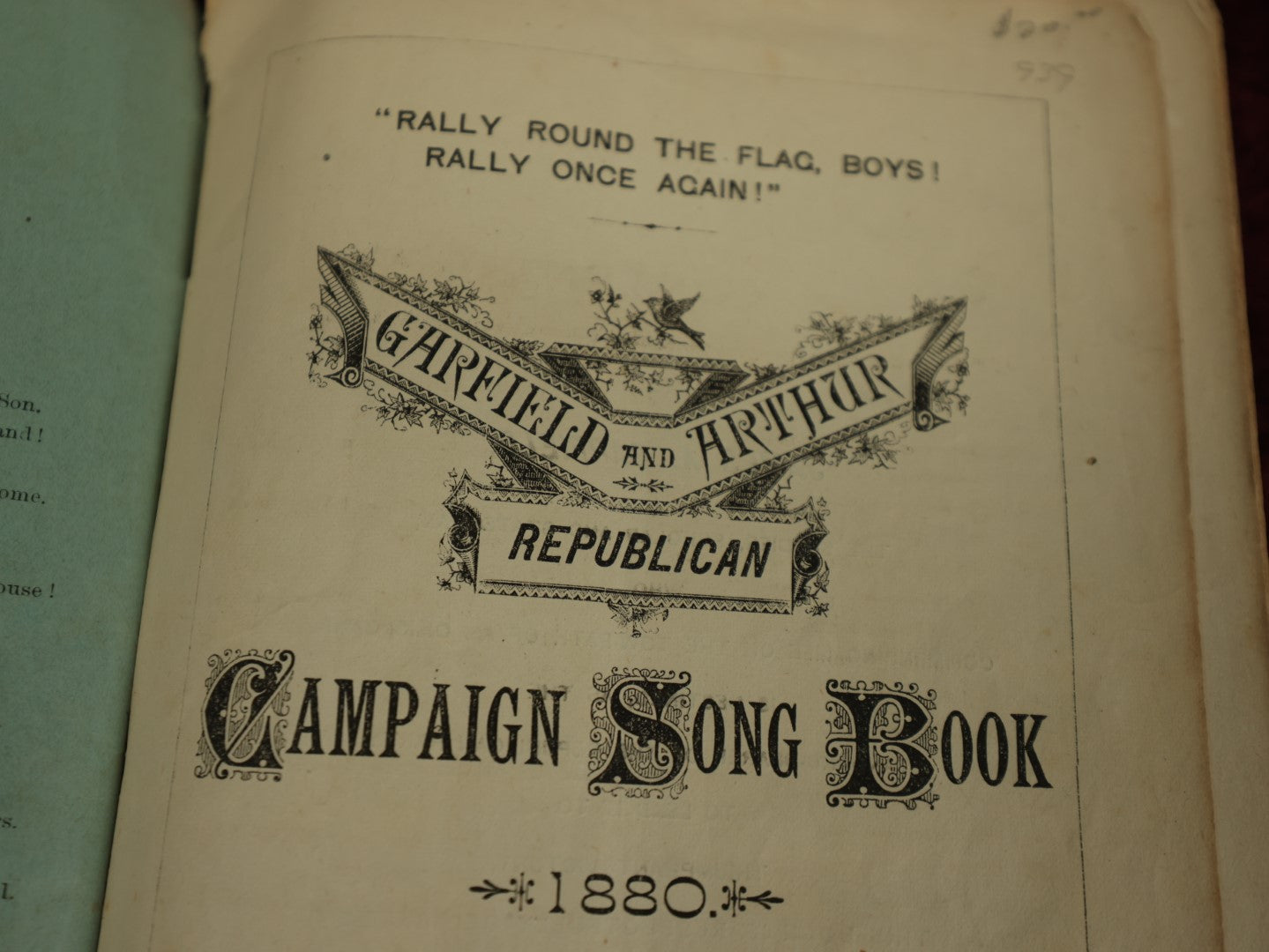 Lot 081 - My Country Tis Of Three 1880 Republican Campaign Song Book, Election Campaign For General James A. Garfield And General Chester A. Arthur, Published By The Republican Central Campaign Club, New York