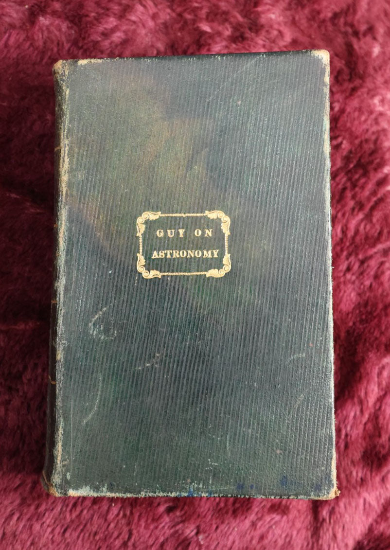 Lot 002 - Early 19th Century Antique Astronomy Book, "Guy's Elements Of Astronomy, An Abridgement Of Keith's New Treatise On The Use Of The Globes," Profusely Illustrated With Diagrams Of The Planets, Published 1835 In Philadelphia