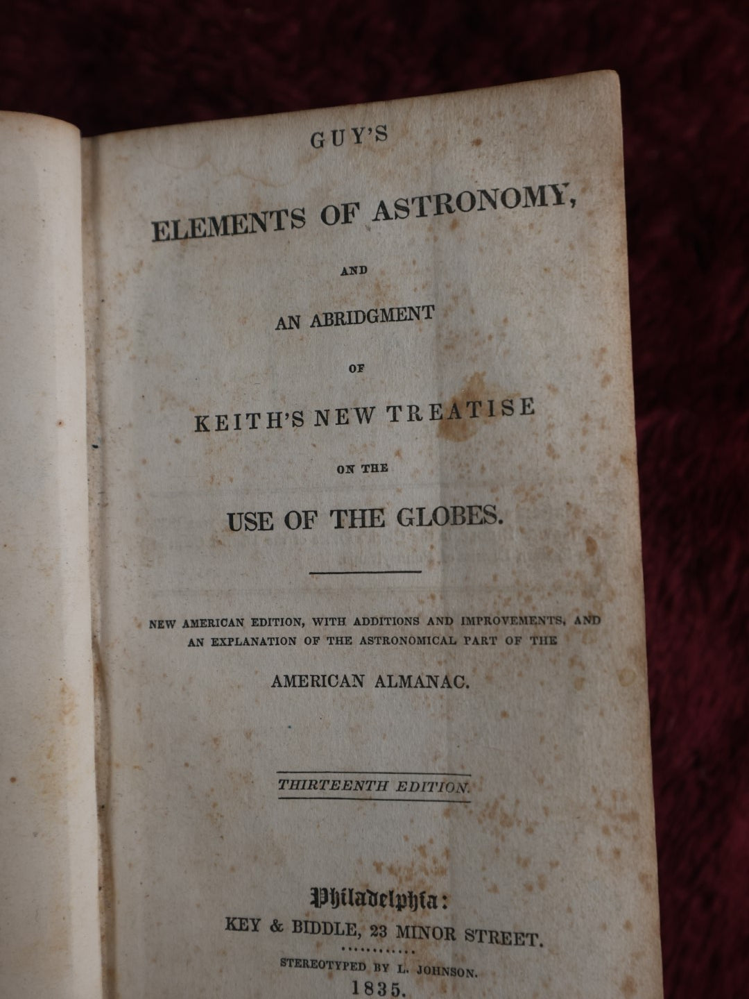 Lot 002 - Early 19th Century Antique Astronomy Book, "Guy's Elements Of Astronomy, An Abridgement Of Keith's New Treatise On The Use Of The Globes," Profusely Illustrated With Diagrams Of The Planets, Published 1835 In Philadelphia