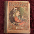 Lot 148 - Chatterbox Illustrated Children's Book, 1882, Craft Grade, By Estes & Lauriat, Boston