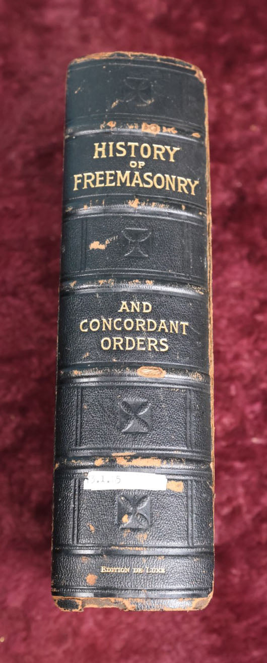 Lot 096 - "History Of The Ancient And Honorable Fraternity Of Free And Accepted Masons, Illustrated," 1926 Edition Antique Book