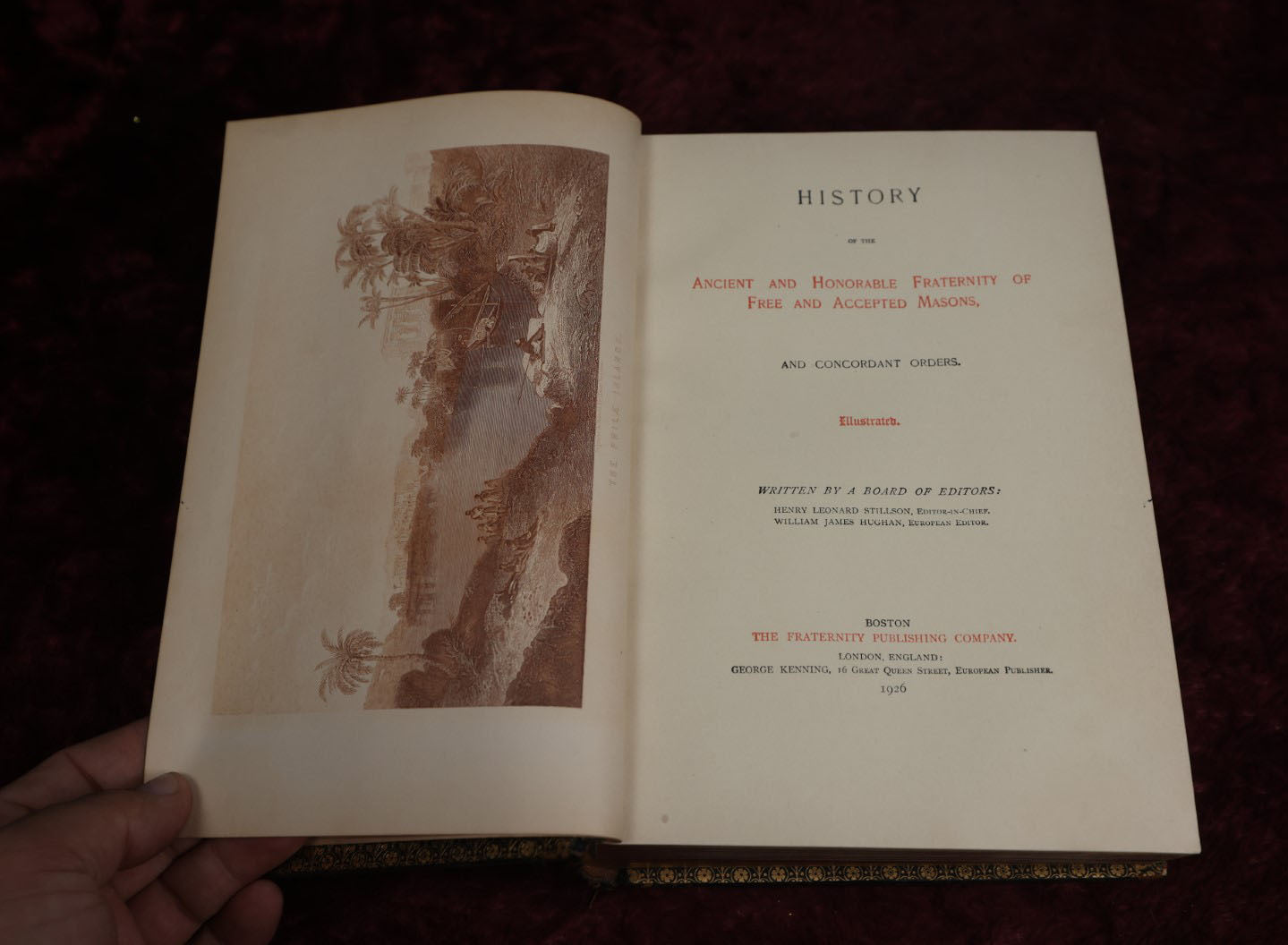 Lot 096 - "History Of The Ancient And Honorable Fraternity Of Free And Accepted Masons, Illustrated," 1926 Edition Antique Book