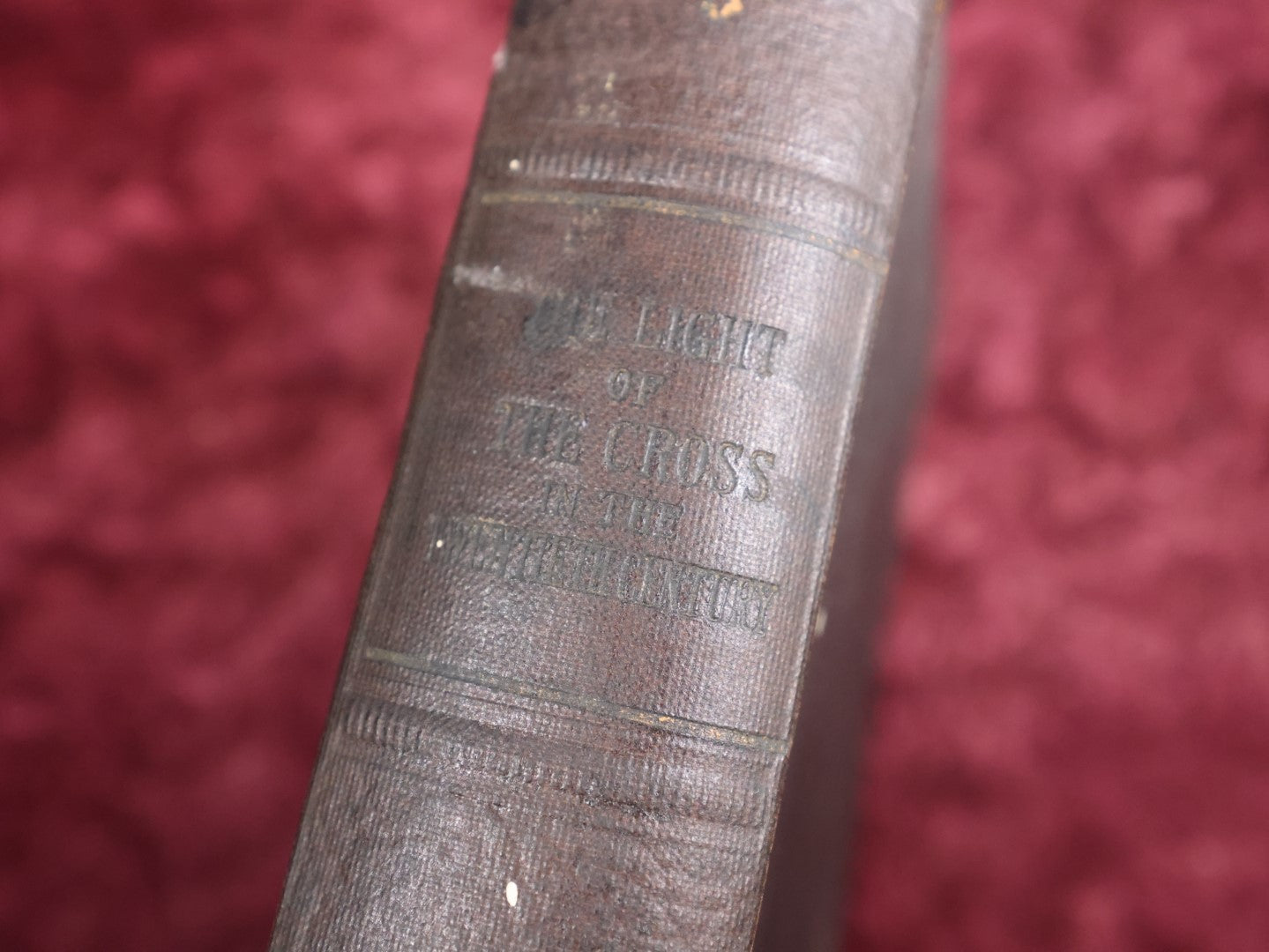 Lot 098 - Antique Religious Book With Illustrations, "The Light Of The Cross In The Twentieth Century," Volume 3, 1905