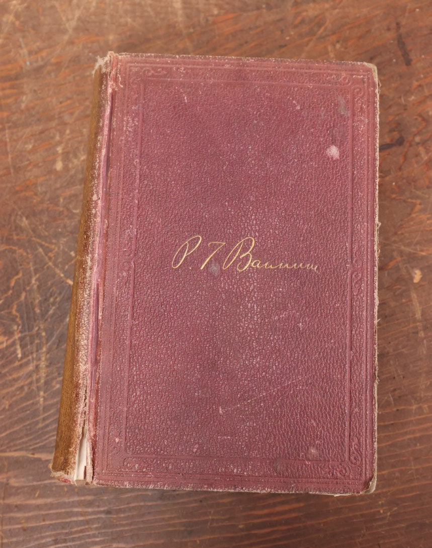 Lot 064 - Struggles And Triumphs Or Forty Years' Recollections Of P.T. Barnum, Written By Himself, Phineas T. Barnum Autobiography, 1870, Illustrated By Fay & Cox, Note Wear To Spine, Binding