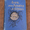 Lot 129 - "Life And Scenes In Congo" Antique Book By Reverend Herbert Probert, Illustrated, 1889