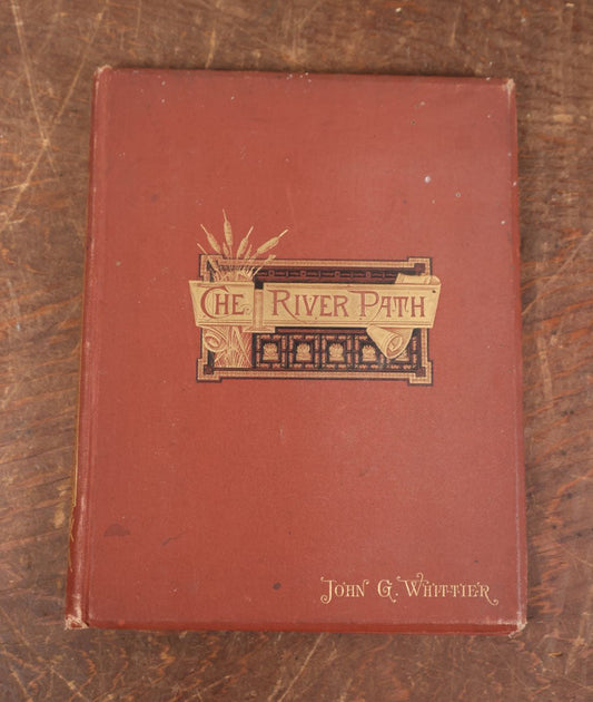 Lot 130 - "The River Path" Antique Book By John Greenleaf Whittier, Illustrated, 1878