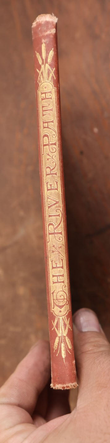 Lot 130 - "The River Path" Antique Book By John Greenleaf Whittier, Illustrated, 1878