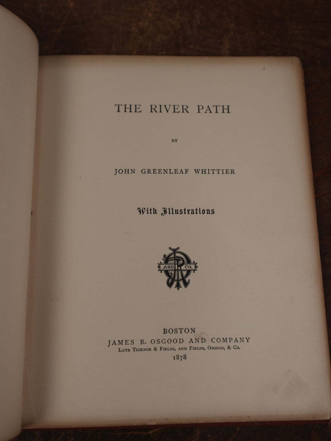 Lot 130 - "The River Path" Antique Book By John Greenleaf Whittier, Illustrated, 1878