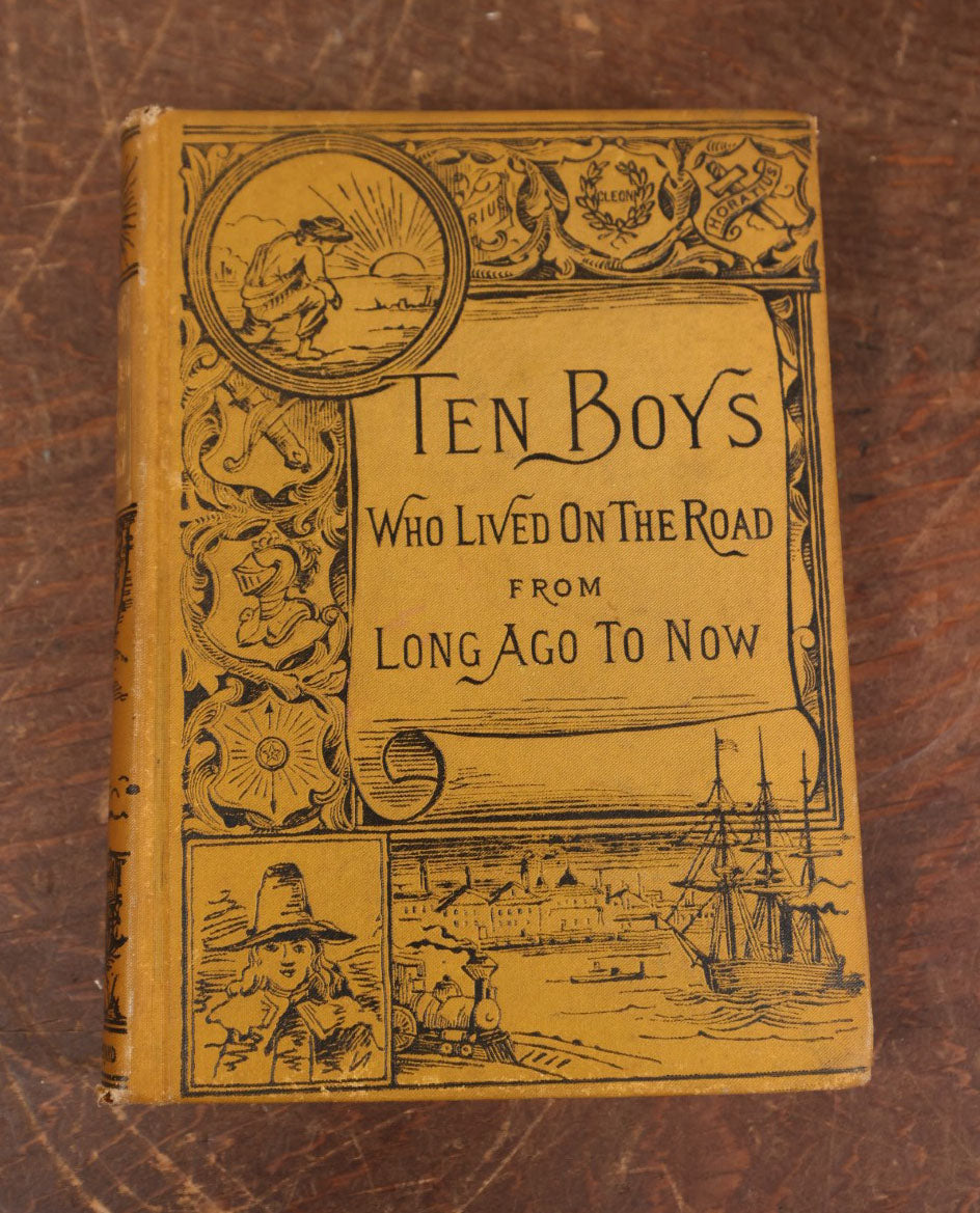 Lot 132 - "Ten Boys Who Lived On The Road From Long Ago To Now" Antique Book By Jane Andrews, 1886