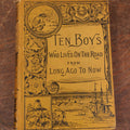 Lot 132 - "Ten Boys Who Lived On The Road From Long Ago To Now" Antique Book By Jane Andrews, 1886