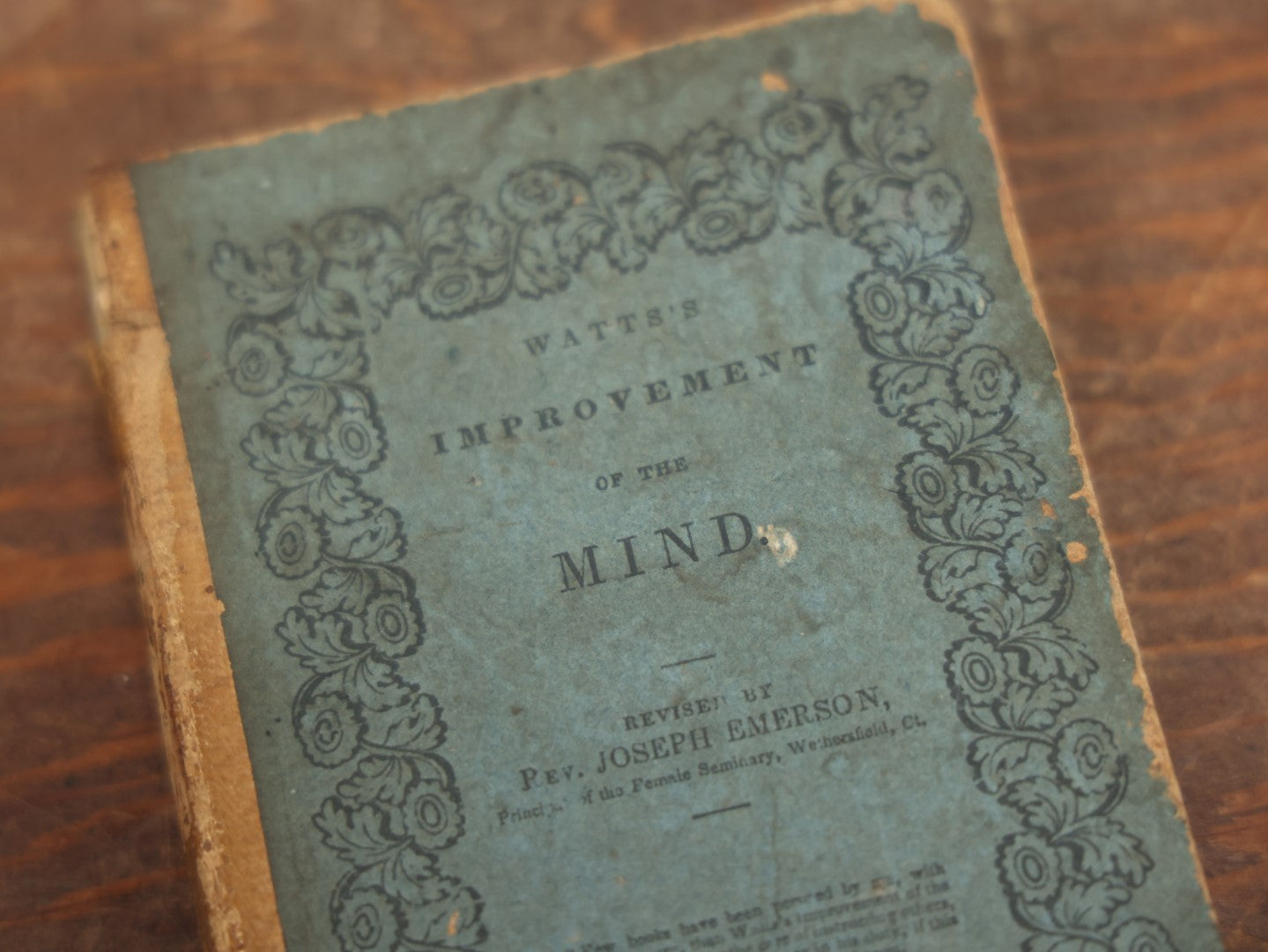 Lot 085 - "Watts's Improvement Of The Mind" Antique Book By Isaac Watts, D.D., With Supplement By Joseph Emerson, Boston, Circa 1847