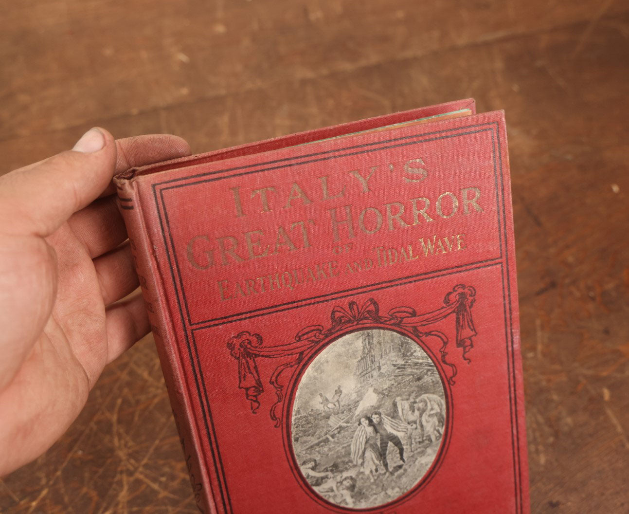 Lot 035 - "Italy's Great Horror Of Earthquake And Tidal Wave, The Most Appalling Disaster Of Modern Times" Antique Book Compiled By Jay Henry Mowbry, Illustrated, 1909