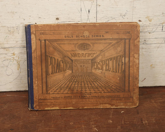 Lot 036 - "The School Of Art Second Grade Perspective" Antique Art Book By Thomas Newton Andrews, London, 1880 