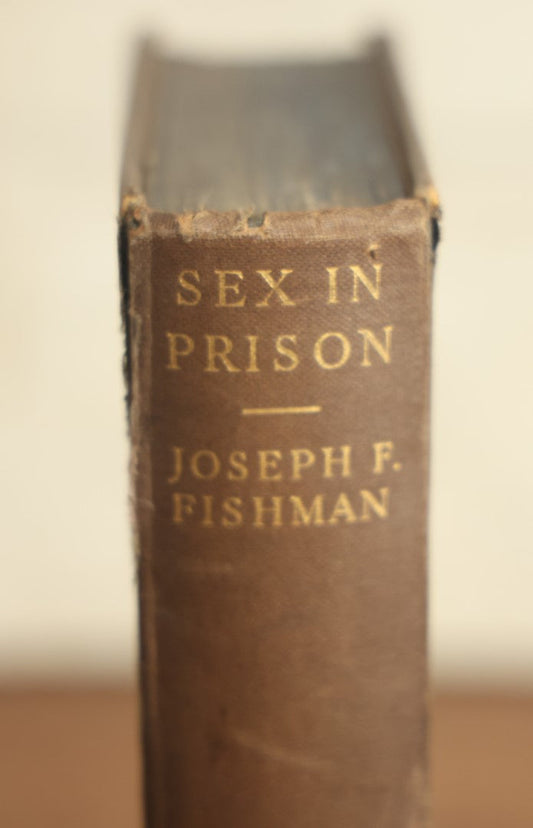 Lot 085 - "Sex In Prison, Revealing Sex Conditions In America's Prisons" Antique Book By Joseph F. Fishman, By The International Library Of Sexology And Psychology, With Six Illustrations