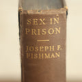 Lot 085 - "Sex In Prison, Revealing Sex Conditions In America's Prisons" Antique Book By Joseph F. Fishman, By The International Library Of Sexology And Psychology, With Six Illustrations
