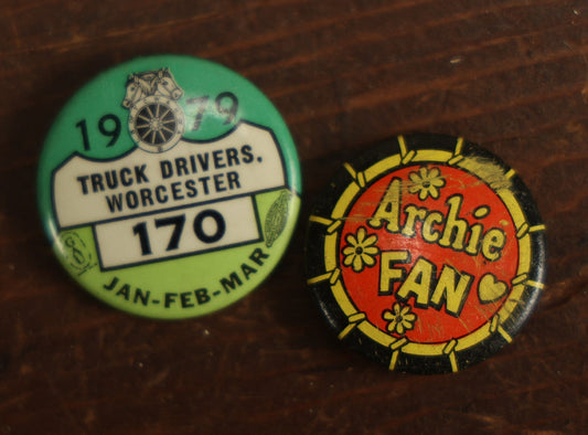 Lot 097 - Pair Of Vintage Pinback Buttons, Worcester Truck Drivers Teamsters 1979 And Archie Fan