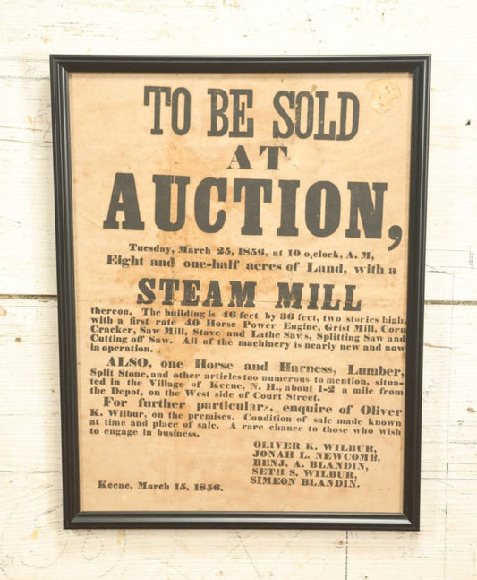 Lot 024 - Antique Broadside Auction Advertisement, Selling Of Steam Mill And Other Equipment, Keene, New Hampshire, March 15, 1856, Oliver K. Wilbur And Associates, In Frame